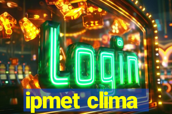 ipmet clima